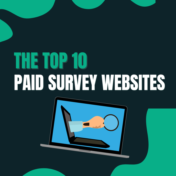 The Top 10 Paid Survey Websites To Make Money Fast