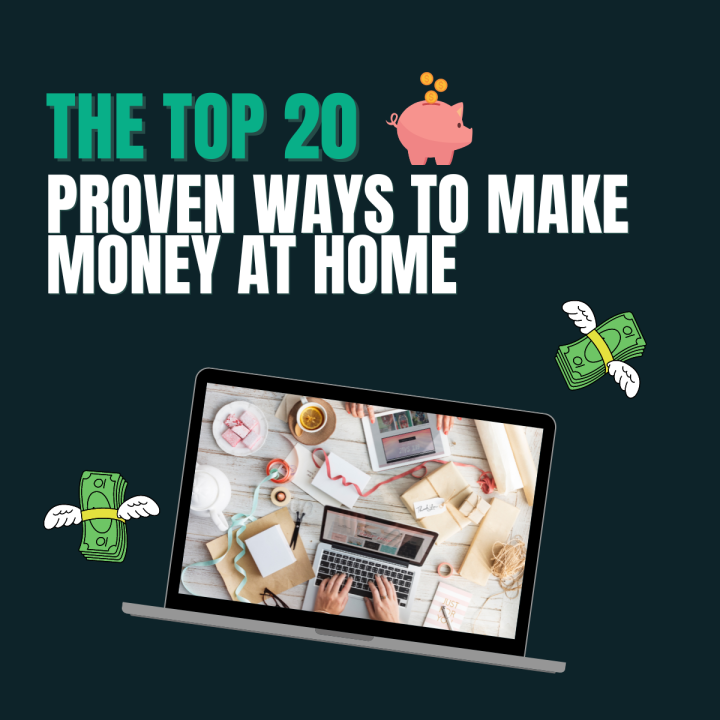 Top 20 Proven Ways to Make Money at Home in 2025